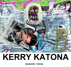 Kerry-Katona-Icelandic-Krona-exhibition-poster-2013-Varius-sizes-Mixed-media-on-paper Kerry-Katona-Icelandic-Krona-exhibition-poster-2013-Varius-sizes-Mixed-media-on-paper